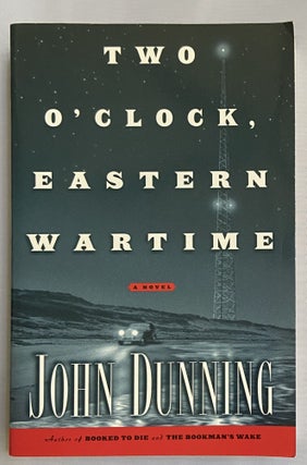 Item #698 Two O'Clock, Eastern Wartime. John Dunning