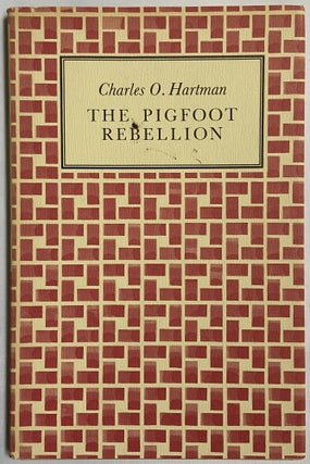 Item #707 The Pigfoot Rebellion. Charles O. Hartman