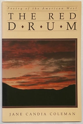Item #711 The Red Drum; Poetry of the American West. Jane Candia Coleman