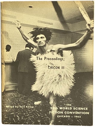 Item #758 The Proceedings: CHICON III.; The 20th World Science Fiction Convention. Chicago, 1962....