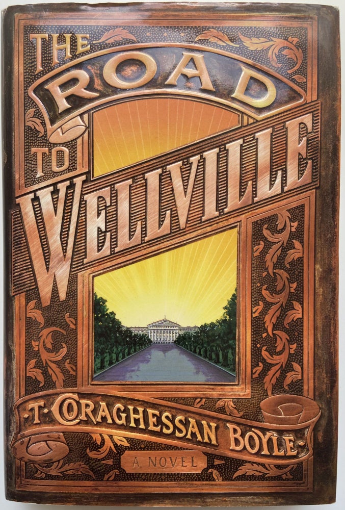 Item #780 The Road to Wellville. T. Coraghessan Boyle.