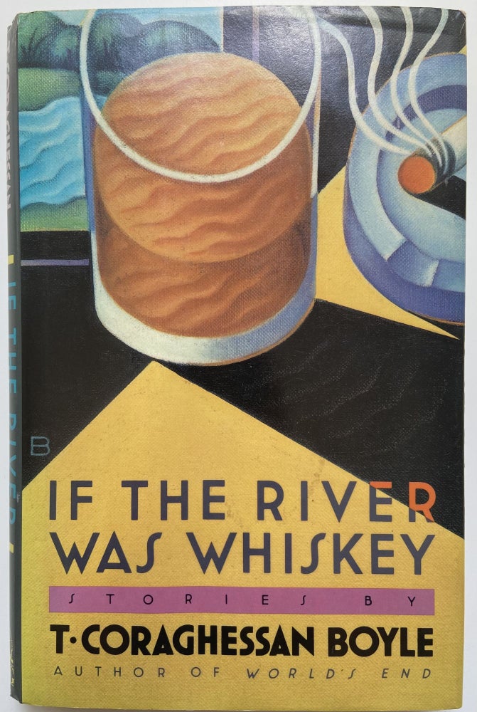 Item #781 In the River Was Whiskey. T. Coraghessan Boyle.