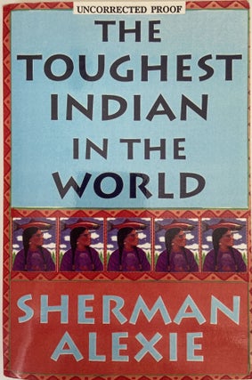 Item #783 The Toughtest Indian in the World. Sherman Alexie