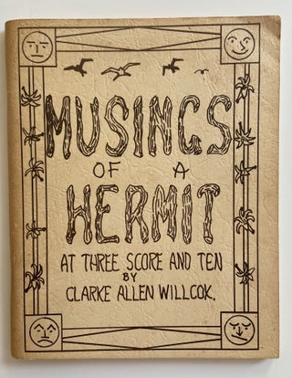 Item #800 Musings of a Hermit at Three Score and Ten. Clarke Allen Willcox