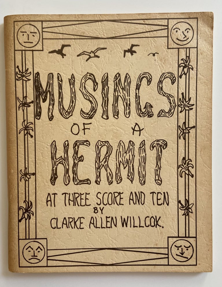 Item #800 Musings of a Hermit at Three Score and Ten. Clarke Allen Willcox.