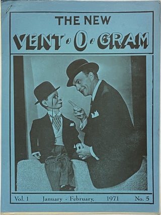 The New Vent-O-Gram. International Ventriloquists’ Association; 8 Issues, 1970-1971