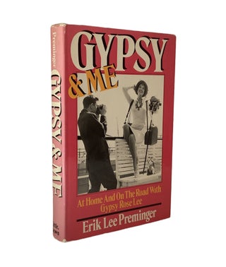 Item #834 Gypsy & Me: At Home and on the Road with Gypsy Rose Lee. Erik Lee Preminger