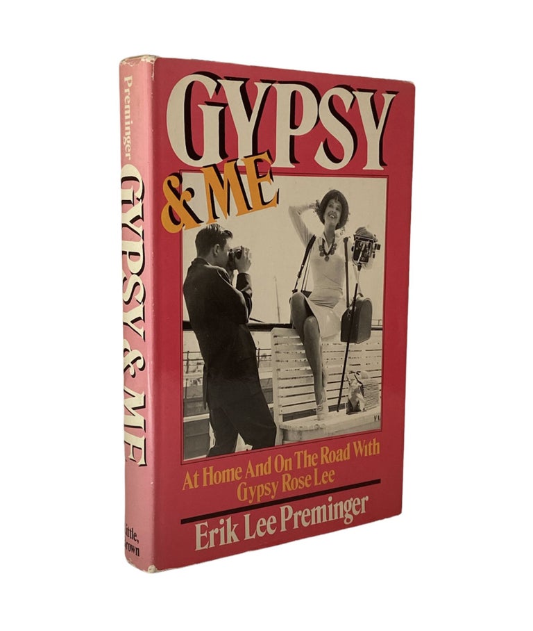 Item #834 Gypsy & Me: At Home and on the Road with Gypsy Rose Lee. Erik Lee Preminger.