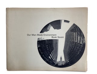 Item #851 Our Man-Made Environment; Book Seven. Alan G. Levy