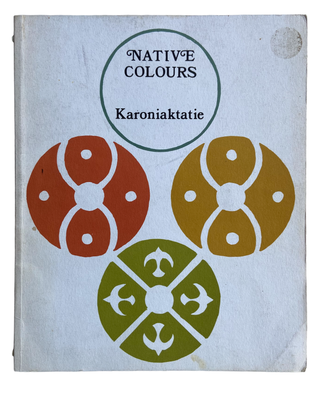 Item #867 Native Colours. Karoniaktatie