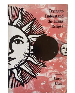 Item #877 Trying to Understand the Lunar Eclipse. Carol Dine
