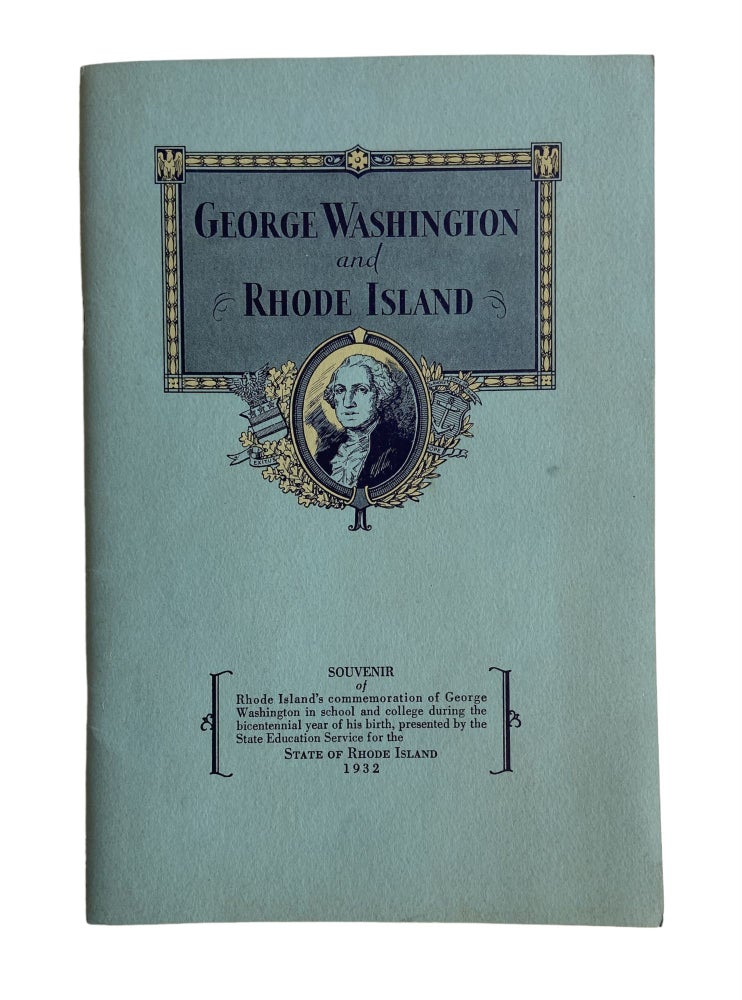 Item #882 George Washington and Rhode Island. John Williams Haley.