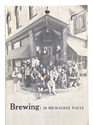 Item #906 Brewing: 20 Milwaukee Poets. Martin J. Rosenblum, ed