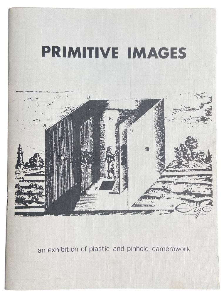 Item #913 Primitive Images; An Exhibition of Plastic and Pinhole Camerawork. Rupert Jenkins.