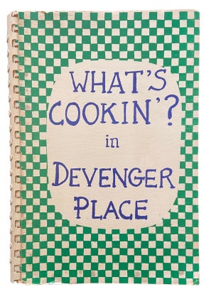 Item #955 What's Cookin'? in Devenger Place; A Book of Favorite Recipes compiled by Devenger...