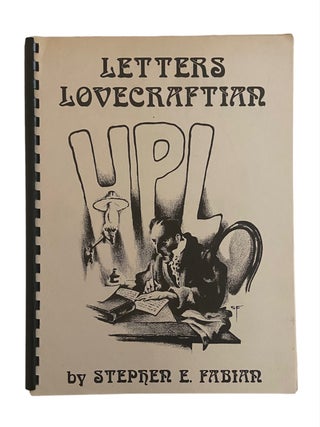 Item #983 Letters Lovecraftian. Stephen E. Fabian